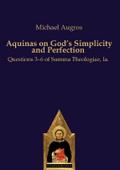 Aquinas on God’s Simplicity and Perfection