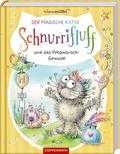 Der magische Kater Schnurrifluff und das Wegwünsch-Gewusel