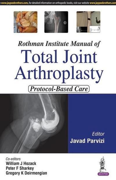 Rothman Institute Manual of Total Joint Arthroplasty