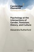 Psychology at the Intersections of Gender, Feminism, History, and Culture