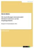 Die Auswirkungen internationaler Direktinvestitionen auf die Empfängerländer - Moritz Mahler