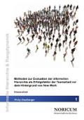 Methoden zur Evaluation der informellen Hierarchie als Erfolgsfaktor der Teamarbeit vor dem Hintergrund von New Work