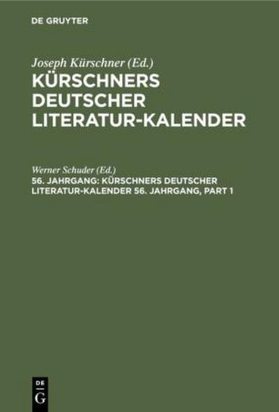 Kürschners Deutscher Literatur-Kalender auf das Jahr .... 56. Jahrgang 1974