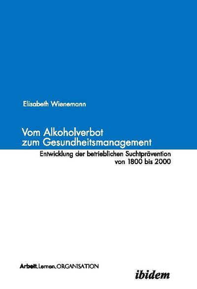 Vom Alkoholverbot zum Gesundheitsmanagement
