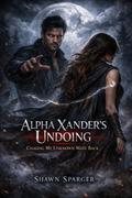 Alpha Xanders Undoing