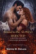 Bound to the Alpha I Rejected