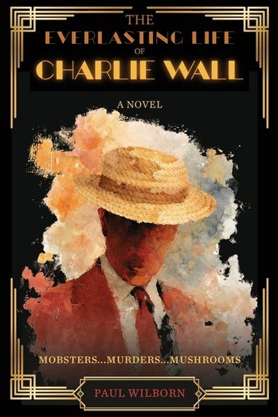 The Everlasting Life of Charlie Wall