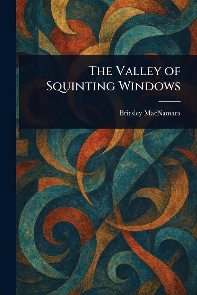 The Valley of Squinting Windows