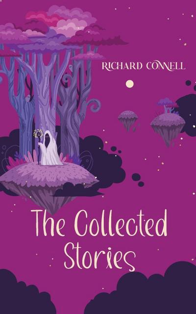 The Collected Stories of Richard Connell