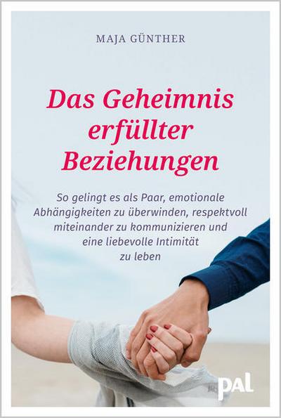 Das Geheimnis erfüllter Beziehungen