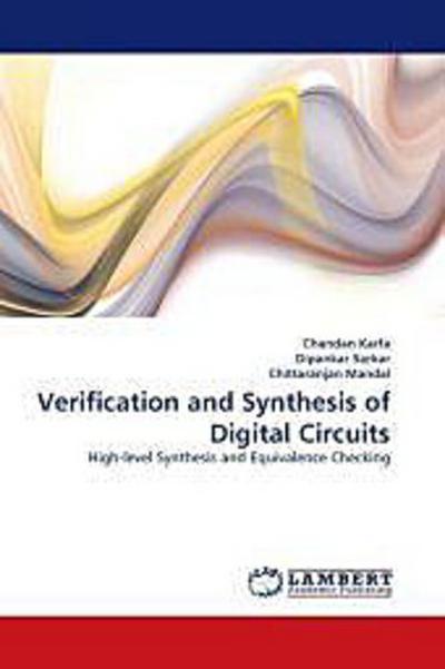 Verification and Synthesis of Digital Circuits