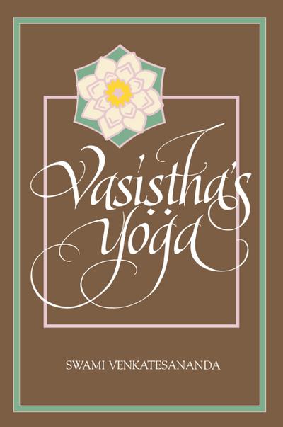 Vasi¿¿ha’s Yoga