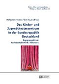 Das Kinder- und Jugendtheaterzentrum in der Bundesrepublik Deutschland