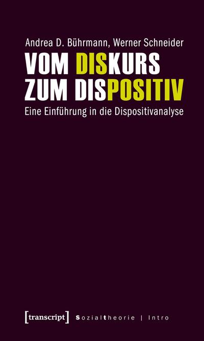 Vom Diskurs zum Dispositiv