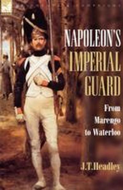 Napoleon’s Imperial Guard