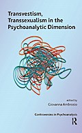 Transvestism, Transsexualism in the Psychoanalytic Dimension