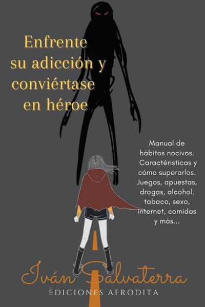 Enfrente su Adicción y Conviértase en Héroe