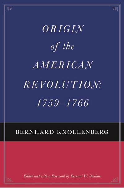 Origin of the American Revolution: 1759-1766