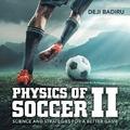 Physics of Soccer Ii