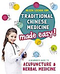 Traditional Chinese Medicine Made Easy!