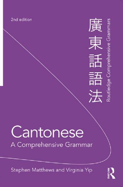 Cantonese: A Comprehensive Grammar