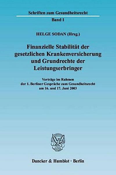 Finanzielle Stabilität der gesetzlichen Krankenversicherung und Grundrechte der Leistungserbringer.