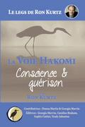 La Voie Hakomi Conscience & guérison Le legs de Ron Kurtz