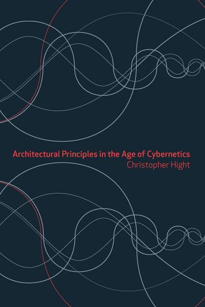 Architectural Principles in the Age of Cybernetics