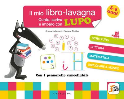 Conto, scrivo e imparo con Lupo. Il mio libro-lavagna. Amico Lupo