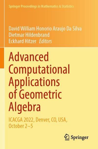 Advanced Computational Applications of Geometric Algebra