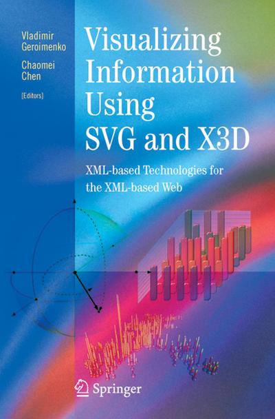 Visualizing Information Using SVG and X3D