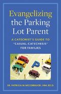 Evangelizing the Parking Lot Parent