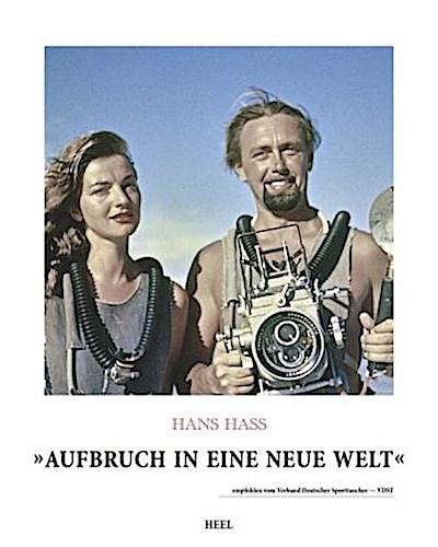 Hans Hass - Aufbruch in eine neue Welt