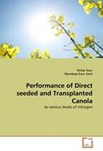 Performance of Direct seeded and Transplanted Canola