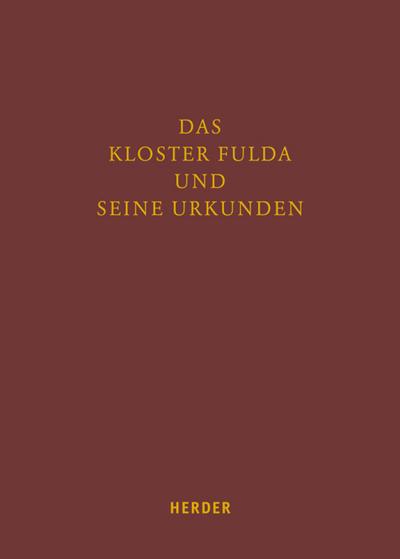 Das Kloster Fulda und seine Urkunden