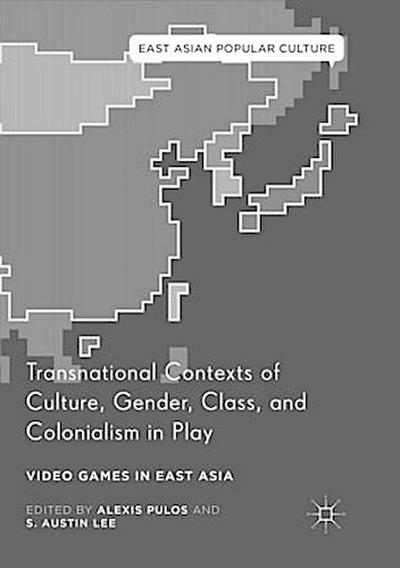 Transnational Contexts of Culture, Gender, Class, and Colonialism in Play