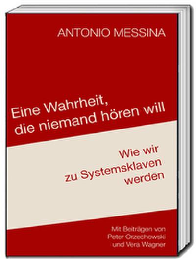 Eine Wahrheit, die niemand hören will