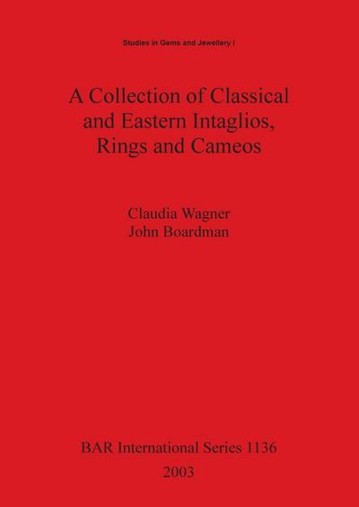 A Collection of Classical and Eastern Intaglios, Rings and Cameos