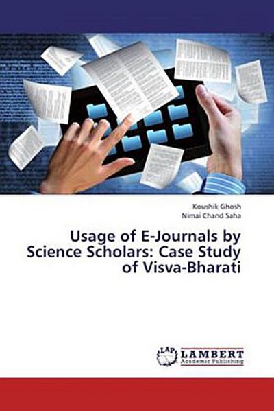 Usage of E-Journals by Science Scholars: Case Study of Visva-Bharati