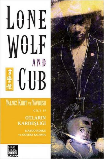 Yalniz Kurt ve Yavrusu Cilt 15 - Otlarin Kardesligi