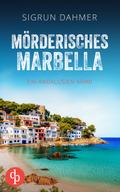 Mörderisches Marbella | Ein spannungsgeladener Krimi an der Südküste Spaniens