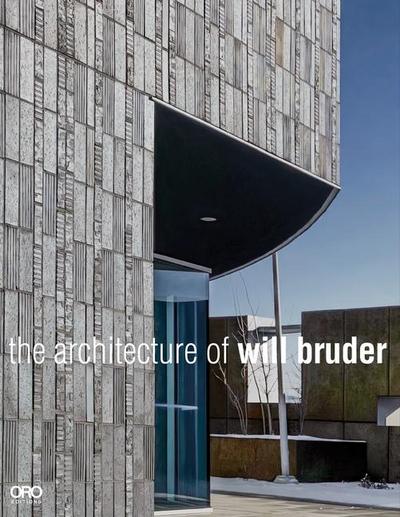 The Architecture of Will Bruder