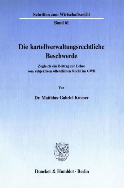 Die kartellverwaltungsrechtliche Beschwerde.