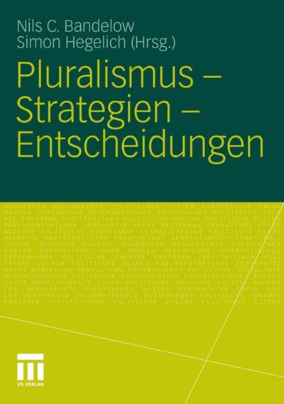 Pluralismus - Strategien - Entscheidungen