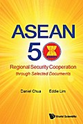 ASEAN 50: REGIONAL SECURITY COOPERATION THROUGH SELECTED DOC