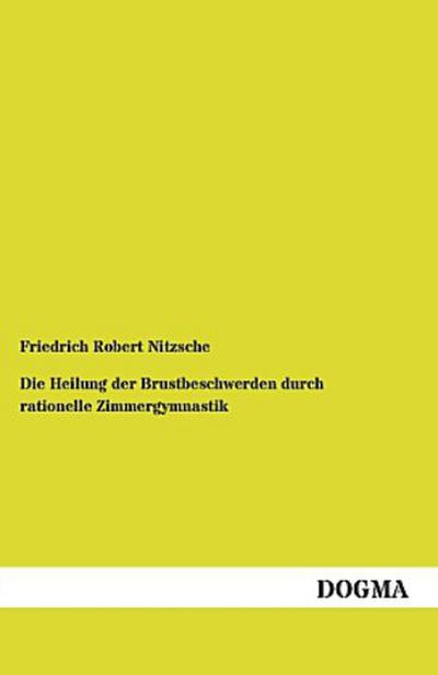 Die Heilung der Brustbeschwerden durch rationelle Zimmergymnastik