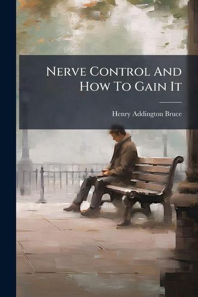 Nerve Control And How To Gain It