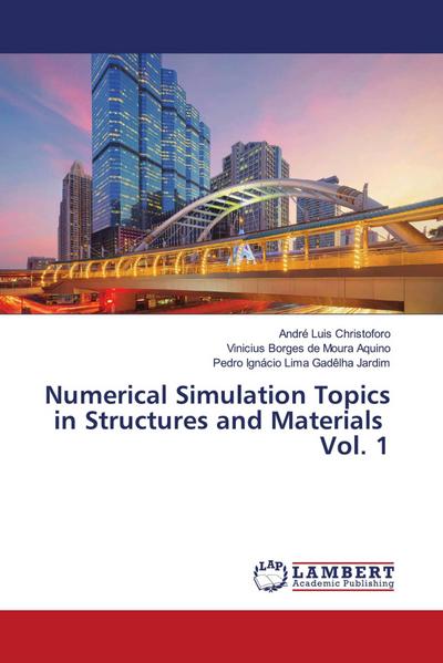 Numerical Simulation Topics in Structures and Materials Vol. 1