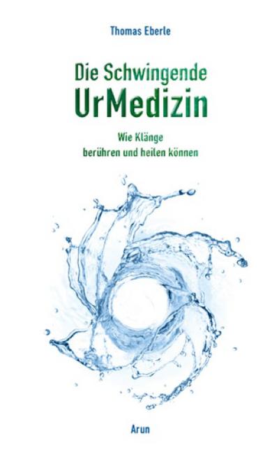 Die Schwingende UrMedizin