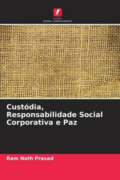 Custódia, Responsabilidade Social Corporativa e Paz
